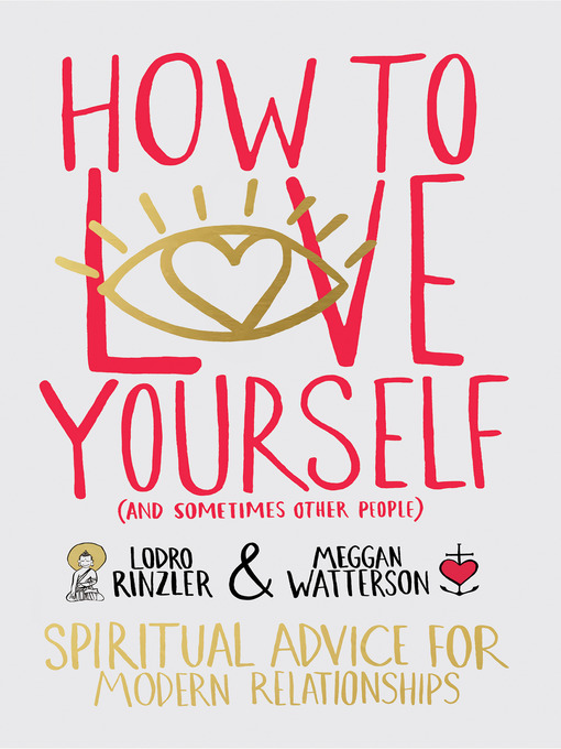 Title details for How to Love Yourself (and Sometimes Other People) by Meggan Watterson - Available